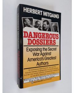 Kirjailijan Herbert Mitgang käytetty kirja Dangerous dossiers : exposing the secret war against America's greatest authors
