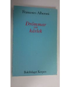 Kirjailijan Francesco Alberoni käytetty kirja Drömmar om kärlek