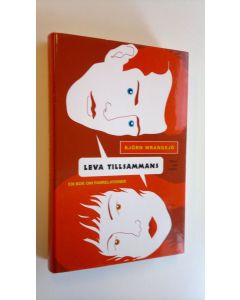 Kirjailijan Björn Wrangsjö käytetty kirja Leva tillsammans - En bok om parrelationer
