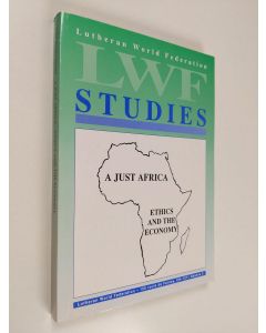 käytetty kirja A just Africa : ethics and the economy
