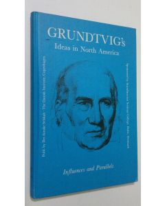 käytetty kirja Grundtvig's Ideas in Nort America : influences and parallels