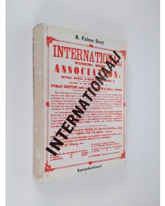 Kirjailijan R. Palme Dutt käytetty kirja Internationaali : katsaus internationaalien historiaan