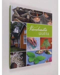 Kirjailijan Liisa Hellemaa-Hautamäki käytetty kirja Vanhasta uutta