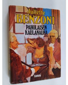 Kirjailijan Juliette Benzoni käytetty kirja Paholaisen kaulanauha