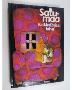 käytetty kirja Satumaa : Seikkailujen laiva