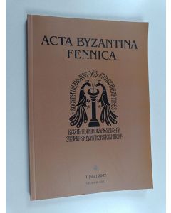 käytetty kirja Acta Byzantina Fennica 1/2002