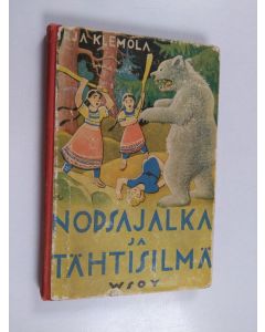 Kirjailijan Irja Klemola käytetty kirja Nopsajalka ja Tähtisilmä : seikkailukertomus