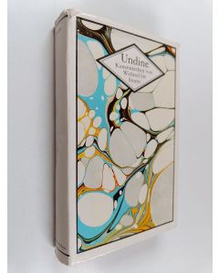 Kirjailijan Gerhard Schneider käytetty kirja Undine - Kunstmärchen von Wieland bis Storm