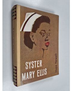 Kirjailijan Hope Newell käytetty kirja Syster Mary Ellis
