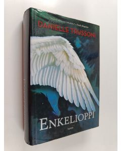 Kirjailijan Danielle Trussoni käytetty kirja Enkelioppi