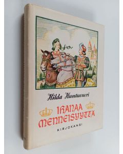 Kirjailijan Hilda Huntuvuori käytetty kirja Ihanaa menneisyyttä : historiallisia henkilökuvia