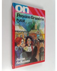 Kirjailijan Salme Sadeniemi käytetty kirja Pension Grunerin tytöt