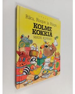 Kirjailijan Mauri Kunnas käytetty kirja Riku, Roope ja Ringo : kolme kokkia