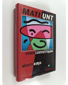 Kirjailijan Mati Unt käytetty kirja Verenluovuttajan muistikirja