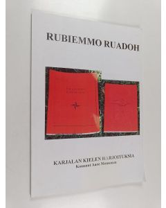 Kirjailijan Aaro Mensonen käytetty kirja Rubiemmo ruadoh : karjalan kielen harjoituksia