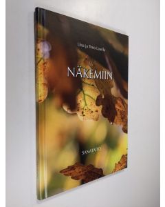 Kirjailijan Liisa Laurila uusi kirja Näkemiin