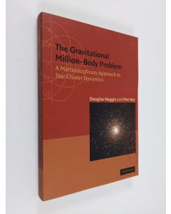 Kirjailijan D. C. Heggie käytetty kirja The gravitational million-body problem : Multidisciplinary approach to star cluster dynamics (ERINOMAINEN)
