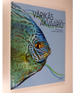 Kirjailijan David Alderton käytetty kirja Värikäs akvaario : 200 trooppista makean veden kalaa