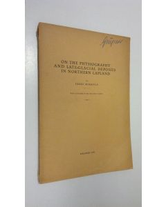 Kirjailijan Erkki Mikkola käytetty kirja On the physiography and late-glacial deposits in northern Lapland