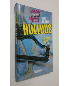 Kirjailijan Ilkka Kylävaara käytetty kirja Hulluus : jännitysromaani