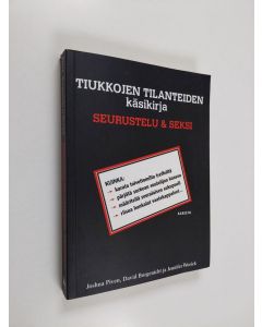 Kirjailijan Joshua Piven käytetty kirja Tiukkojen tilanteiden käsikirja : seurustelu & seksi