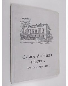 Kirjailijan Gunnar Mårtenson käytetty kirja Gamla apoteket i Borgå och dess apotekare 1744-1961 : en krönika