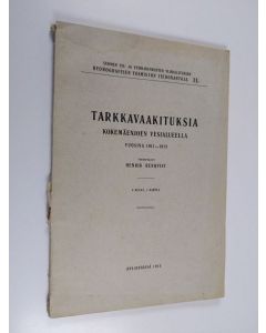 Kirjailijan Henrik Renqvist käytetty kirja Tarkkavaakituksia Kokemäenjoen vesialueella vuosina 1911-1913