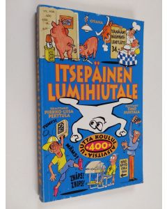 Tekijän Pirkko-Liisa Perttula käytetty kirja Itsepäinen lumihiutale : 400 uutta koululaisvitsiä