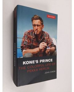 Kirjailijan John Simon käytetty kirja Kone's prince : the colorful life of Pekka Herlin