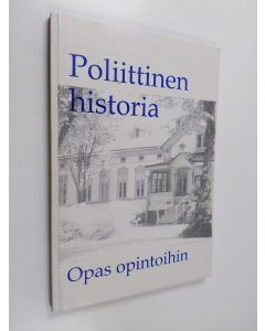 käytetty kirja Poliittinen historia : opas opintoihin