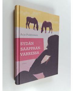 Kirjailijan Arja Puikkonen käytetty kirja Sydän saappaanvarressa