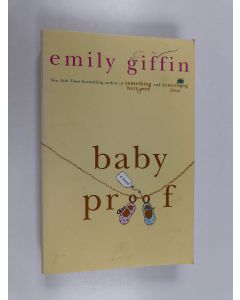 Kirjailijan Emily Giffin käytetty kirja Baby Proof - A Novel