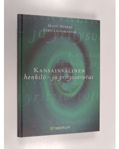 Kirjailijan Esko Linnakangas & Matti Myrsky käytetty kirja Kansainvälinen henkilö- ja yritysverotus