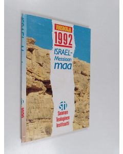 käytetty kirja Israel, Messiaan maa : Suomen teologisen instituutin vuosikirja 1992