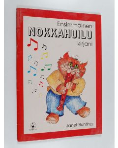 Kirjailijan Janet Bunting käytetty teos Ensimmäinen nokkahuilukirjani