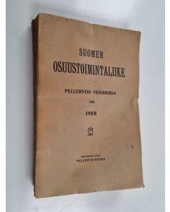 käytetty kirja Suomen osuustoimintaliike :; Pellervon vuosikirja, 8 - 1908 - Pellervon vuosikirja - Osuustoimintaliike Suomessa