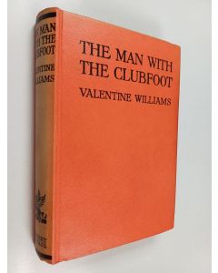 Kirjailijan Valentine Williams käytetty kirja The Man with the Clubfoot