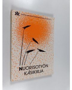 Tekijän Armi Mikkola  käytetty kirja Nuorisotyön käsikirja