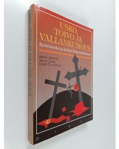Kirjailijan Aarno Lahtinen & Teuvo Laitila ym. käytetty kirja Usko, toivo ja vallankumous : kristinusko ja kirkot Neuvostoliitossa