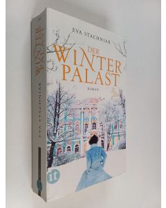 Kirjailijan Eva Stachniak käytetty kirja Der Winterpalast