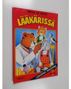 Kirjailijan Teutori käytetty teos Miina ja Manu lääkärissä