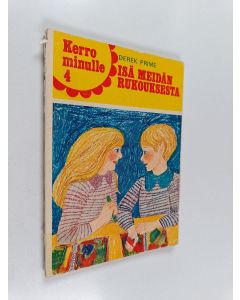 Kirjailijan Derek Prime käytetty kirja Kerro minulle Isämeidän rukouksesta