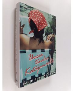 Kirjailijan Anneli Kivelä käytetty kirja Uusia tuulia Katajamäellä