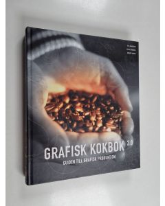 Kirjailijan Kaj Johansson käytetty kirja Grafisk kokbok : guiden till grafisk produktion