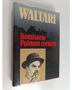 Kirjailijan Mika Waltari käytetty kirja Komisario Palmun erehdys : Salapoliisiromaani