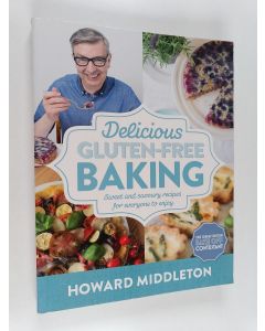 Kirjailijan Howard Middleton käytetty kirja Delicious Gluten-Free Baking