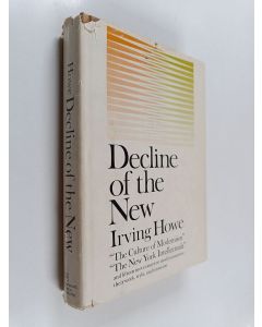 Kirjailijan Irving Howe käytetty kirja Decline of the new