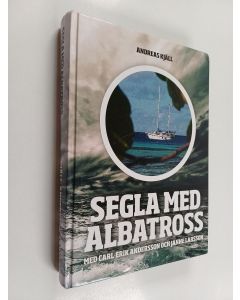 Kirjailijan Andreas Kjäll käytetty kirja Segla med Albatross med Carl-Erik Andersson och Janne Larsson : Segla med Albatross berättas av Carl-Erik Andersson och bygger på de äventyr som han upplevde tillsammans med vännen Janne Larsson under tre år ute på