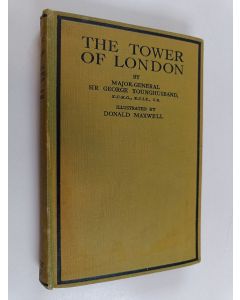 Kirjailijan George John Younghusband käytetty kirja A Short History of the Tower of London