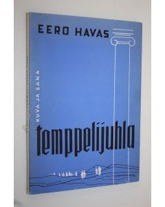 Kirjailijan Eero Havas käytetty kirja Temppelijuhla : runoja